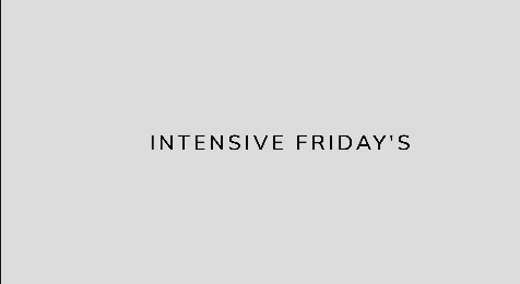 INTENSIVE FRIDAY'S - 2nd February