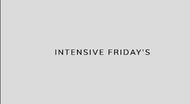 INTENSIVE FRIDAY'S - 12th April